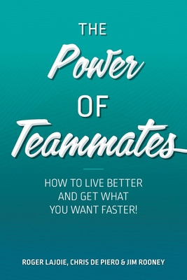Libro The Power Of Teammates: How To Live Better And Get ...