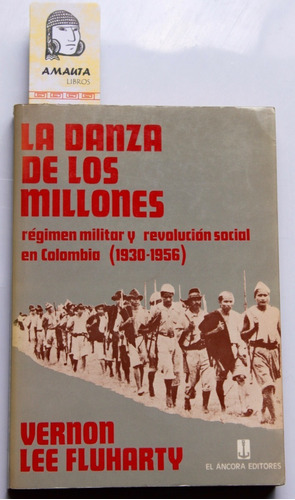 La Danza De Los Millones. Régimen Militar Y Revolución Socia