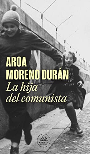 La Hija Del Comunista - Moreno Duran Aroa