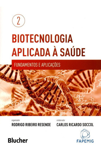 Biotecnologia Aplicada À Saúde - Fundamentos E Aplicaçõe, De Resende, Rodrigo R.. Editora Edgard Blucher, Capa Mole Em Português