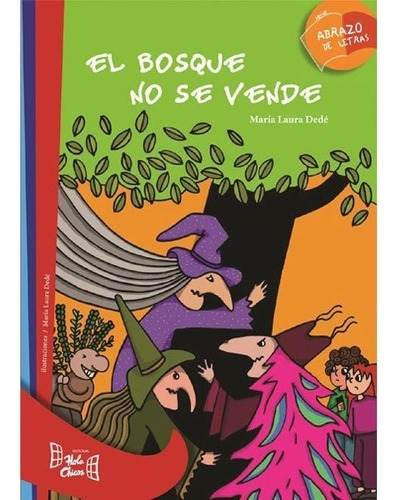 Libro - El Bosque No Se Vende - Maria Laura Dede