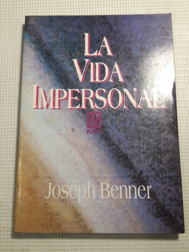 Joseph Benner - La Vida Impersonal
