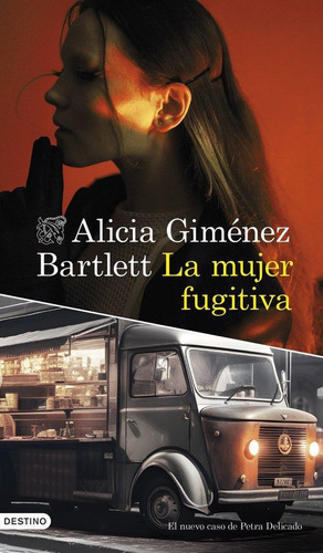 Libro: La Mujer Furtiva. Alicia Gimenez Bartlett. Destino Li
