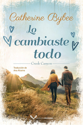 Libro: Lo Cambiaste Todo (creek Canyon) (spanish Edition)
