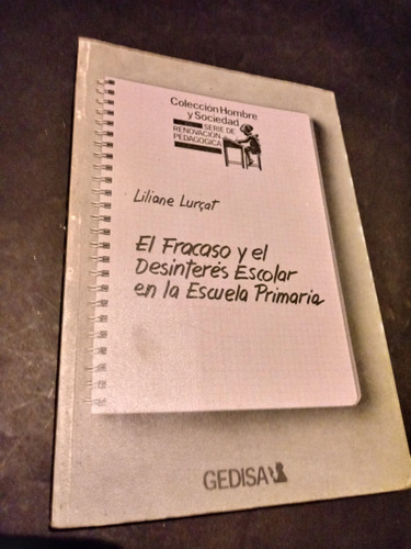 El Fracaso Y El Desinterés Escolar En La Escuela Primaria