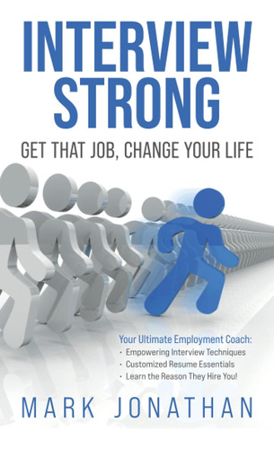 Libro En Inglés: Interview Strong: Get That Job, Change Your