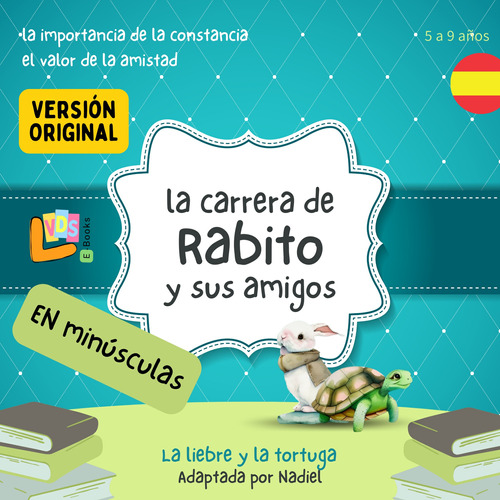 La Carrera De Rabito Y Sus Amigos (ebook) Tomo 10 / 4a9 Años
