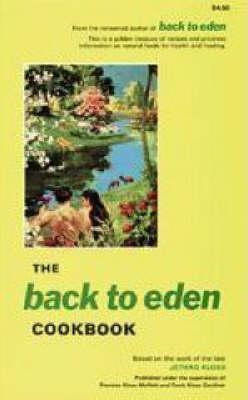 Back To Eden Cookbook - Jethro Kloss Family (paperback)