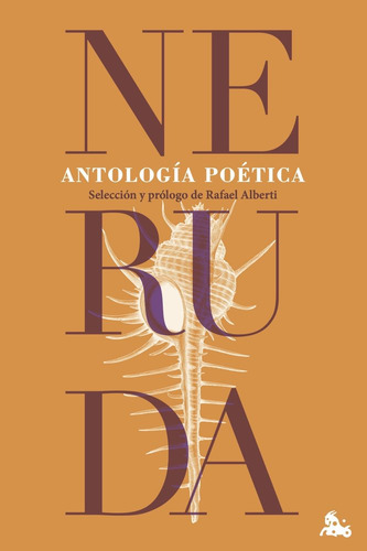 Antologia poética: Selección y prólogo de Rafael Alberti, de Pablo Neruda. 1 Editorial Austral, tapa blanda en español, 2025