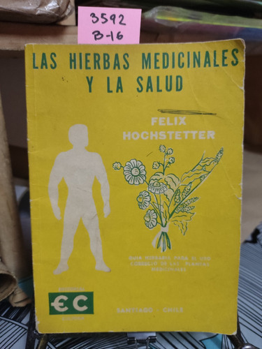 Las Hierbas Medicinales Y La Salud // Felix Hochstetter