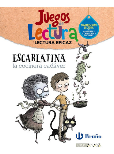 Escarlatina, La Cocinera Cadaver: La Cocinera Cadáver, De Equipo De Lectura Eficaz. Juegos De Lectura, Vol. 1. Editorial Editorial Bruño, Tapa Blanda En Español