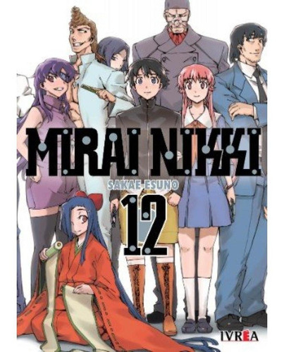 Mirai Nikki 12, De Sakae Esuno. Serie Mirai Nikki, Vol. 12. Editorial Ivrea, Tapa Blanda En Español, 2018