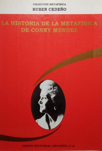 La Historia De La Metafísica De. Conny Méndez / Rubén Cedeño