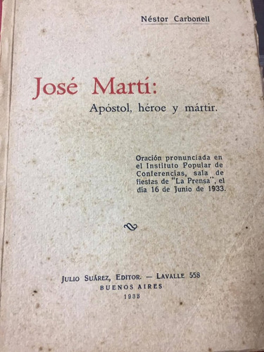 Jose Marti: Apostol, Heroe Y Martir. Carbonell. Dedicado