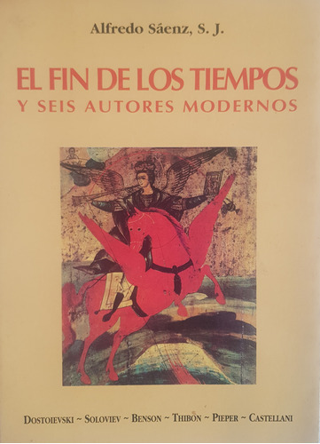 El Fin De Los Tiempos Y Seis Autores Modernos Saenz A99