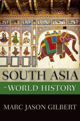 Libro South Asia In World History - Marc Jason Gilbert
