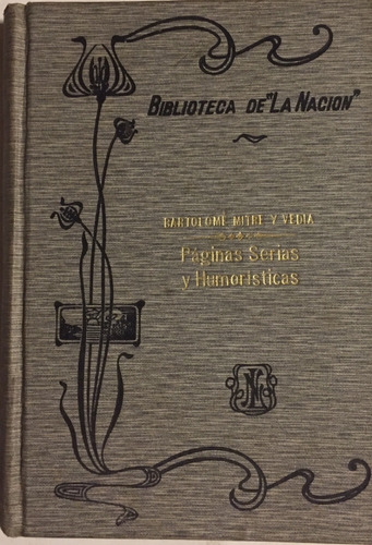 Libro Páginas Serias Y Humorísticas Bartolomé Mitre Vedia 