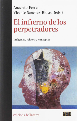 El Infierno De Los Perpetradores  -  Ferrer, Anacleto;sánch