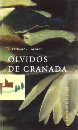 Libro Olvidos De Granada 1ª Reimp De Juan Ramon Jimenez Dip
