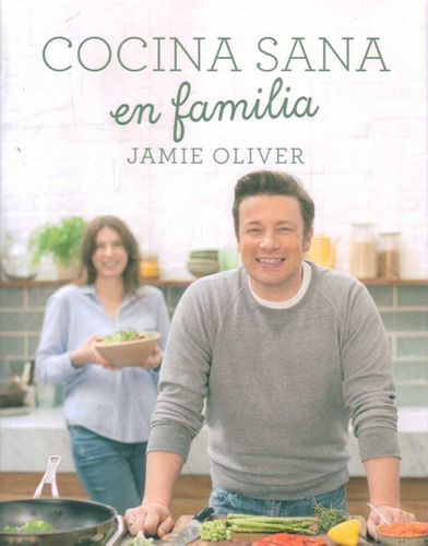 Cocina Sana En Familia / Jamie Oliver (envíos)