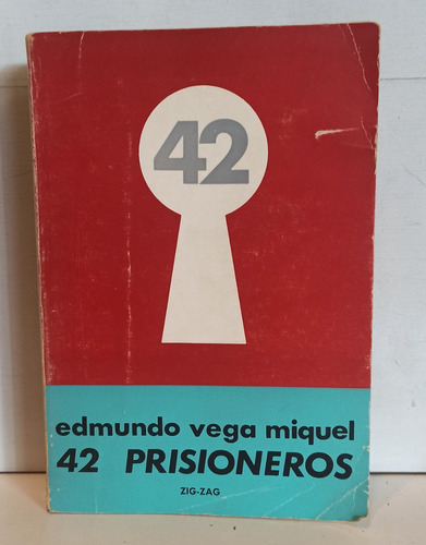 Libro 42 Prisioneros - Edmundo Vega Miquel - 1967
