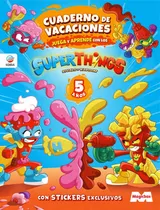 Comprar Cuaderno De Vacaciones Juega Y Aprende Superthings Legends: Juega Y Aprende Con Los Superthings, De Ediba Europa Eon Sl. Superthings Rivals Of Kaboom, Vol. 1. Editorial Ediba Europa Eon, S.l.,