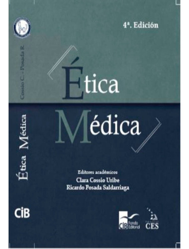 Ética Médica, Clara Cossio Uribe, Ricardo Posada Saldarriaga