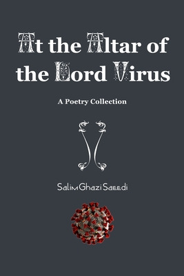 Libro At The Altar Of The Lord Virus - Ghazi Saeedi, Salim
