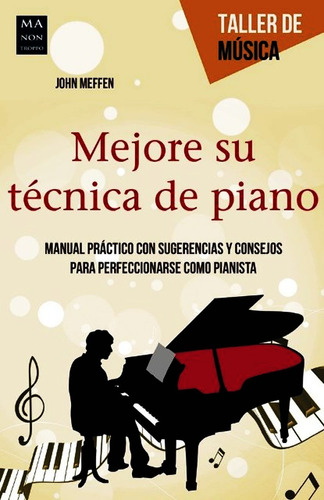 Mejore Su Tecnica De Piano - John Meffen - Libro Nuevo