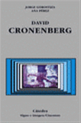 David Cronenberg - Gorostiza Lopez, Jorge : Perez Plasencia