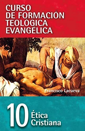 Libro : Cft 10 - Etica Cristiana (curso De Formacion...