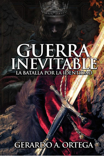 Libro: Guerra Inevitable: La Batalla Por La Identidad (spani