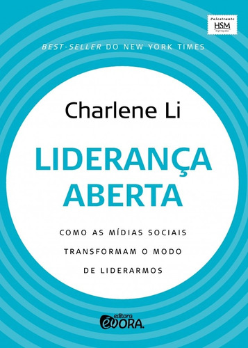 Liderança Aberta: Como as mídias sociais transformam o modo de liderarmos, de Li, Charlene. Editora Évora Eireli - EPP, capa mole em português, 2010