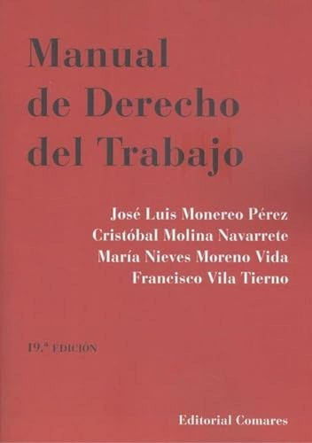 Manual De Derecho Del Trabajo (19 Ed.) Monereo, Jose Luis/mo