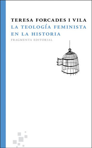 Libro La Teologia Feminista En La Historia De Forcades I Vil