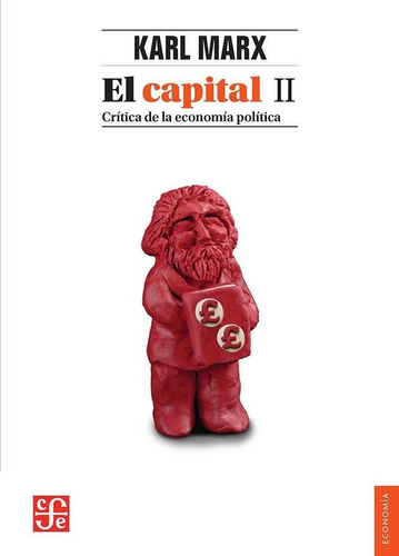 Capital Ii - Critica De Lña Economia Politica, El - Marx, Ka
