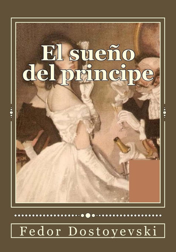 Libro: El Sueño Del Principe (spanish Edition)