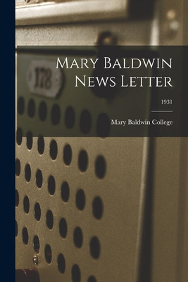 Libro Mary Baldwin News Letter; 1931 - Mary Baldwin College