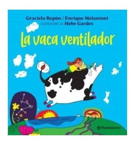 La Vaca Ventilador - Graciela Repún