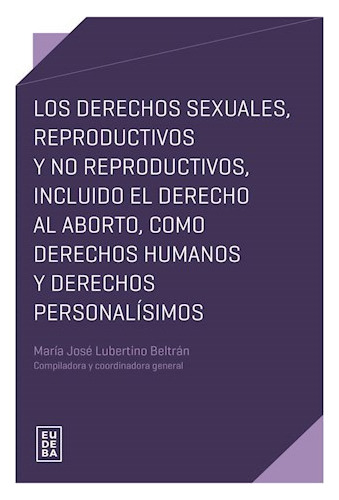 Los Derechos Sexuales, Reproductivos Y No Reproductivos, In