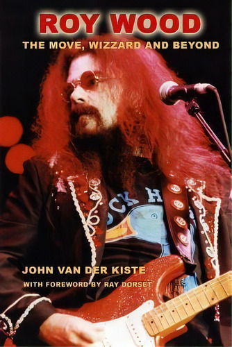 Roy Wood, De John Van Der Kiste. Editorial Createspace Independent Publishing Platform, Tapa Blanda En Inglés