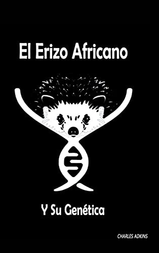 El Erizo Africano Y Su Genética