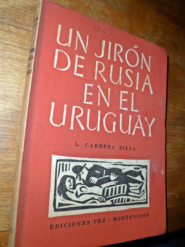 Un Jiron De Rusia En Uruguay L. Cabrera Silva Firmado 1947