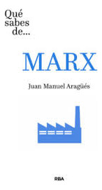 Qué Sabes De... Marx