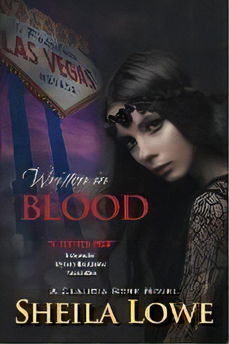 Written In Blood : A Claudia Rose Novel, De Sheila Lowe. Editorial Write Choice Ink, Tapa Blanda En Inglés