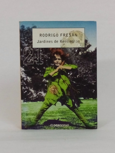 Jardines De Kensington / Rodrigo Fresan [lcda]