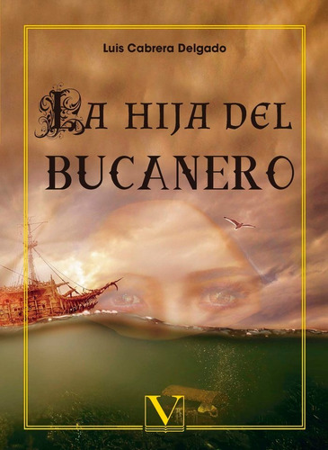 La Hija Del Bucanero, De Cabrera Delgado, Luis. Editorial Verbum, S.l., Tapa Blanda En Español