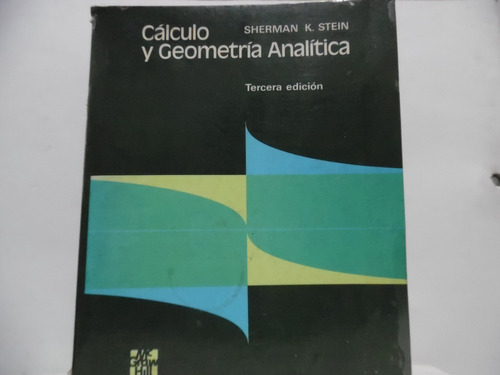 Calculo Y Geometría Analítica / Sherman K. Stein / Mc Graw