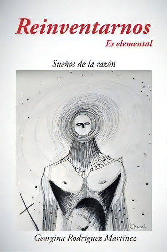 Reinventarnos Es Elemental, De Georgina Rodrãguez Martãnez. Editorial Palibrio, Tapa Blanda En Español