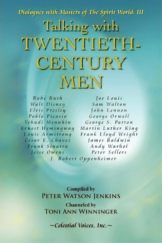 Talking With Twentieth Century Men, De Peter Watson Jenkins. Editorial Celestial Voices Inc, Tapa Blanda En Inglés